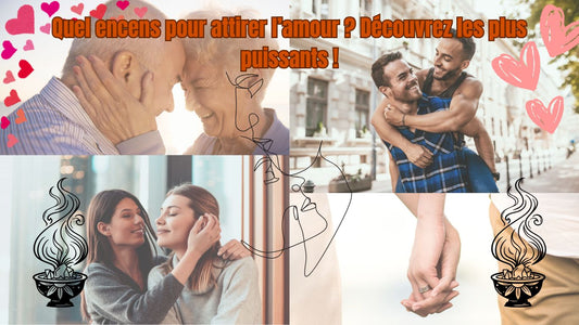 Quel encens pour attirer l’amour ? Découvrez les plus puissants !