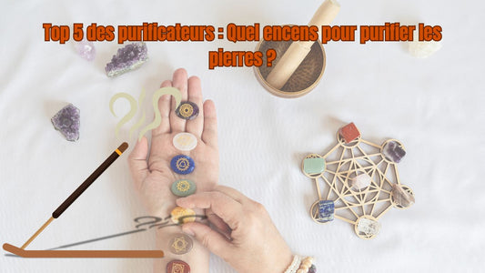 Quel encens pour purifier les pierres ? Top 5 des purificateurs !