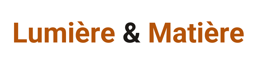 Lumière & Matière